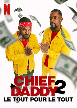 Chief Daddy 2 : Le tout pour le tout - FRENCH HDRip